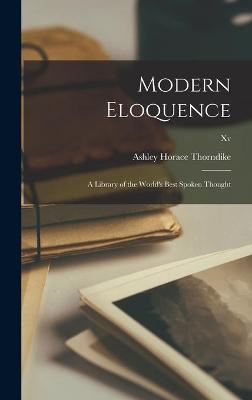 Cover of Modern Eloquence; a Library of the World's Best Spoken Thought; xv