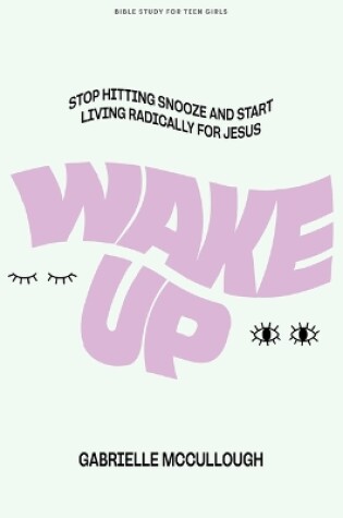 Cover of Wake Up Teen Girls' Bible Study Book