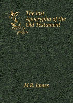 Book cover for The lost Apocrypha of the Old Testament