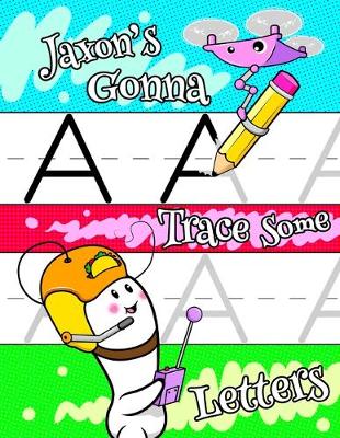 Book cover for Jaxon's Gonna Trace Some Letters