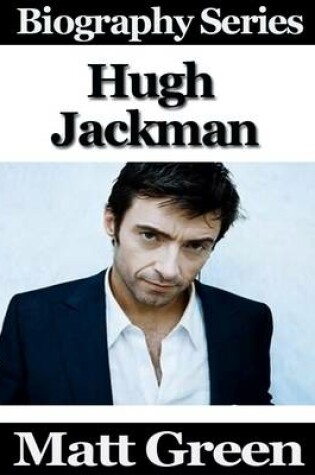 Cover of Hugh Jackman - Biography Series