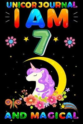 Book cover for Unicorn Journal I am 7 and Magical