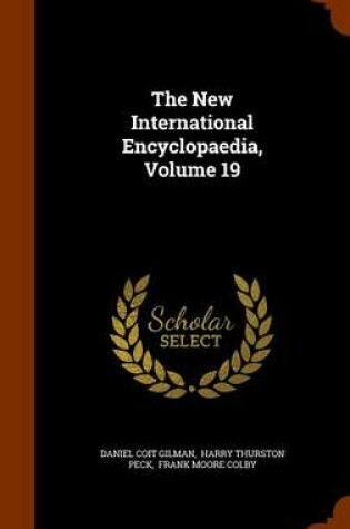 Cover of The New International Encyclopaedia, Volume 19