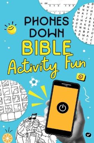 Cover of Phones Down Bible Activity Fun