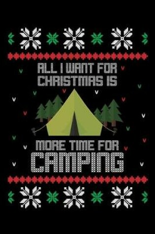 Cover of All I Want For Christmas More Time For Camping