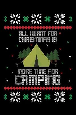 Book cover for All I Want For Christmas More Time For Camping