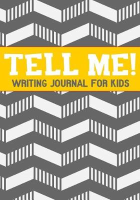 Book cover for Tell Me Journal for Kids