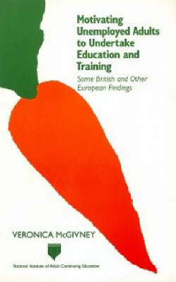 Book cover for Motivating Unemployed Adults to Undertake Education and Training