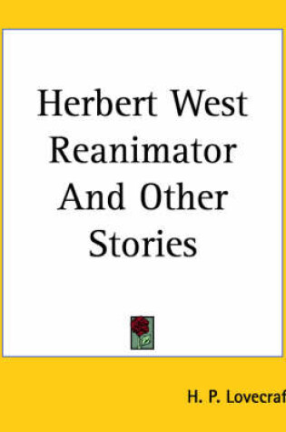 Cover of Herbert West Reanimator And Other Stories