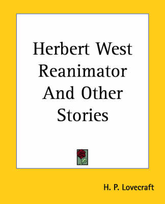 Book cover for Herbert West Reanimator And Other Stories