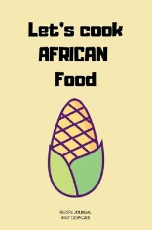 Cover of Let's cook AFRICAN Food