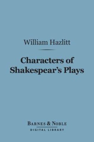 Cover of Characters of Shakespear's Plays (Barnes & Noble Digital Library)