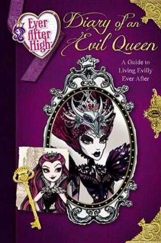 Cover of Ever After High: Diary of an Evil Queen