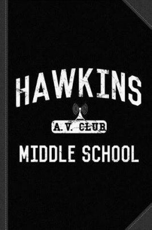Cover of Hawkins Middle School AV Club Journal Notebook