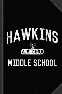 Book cover for Hawkins Middle School AV Club Journal Notebook