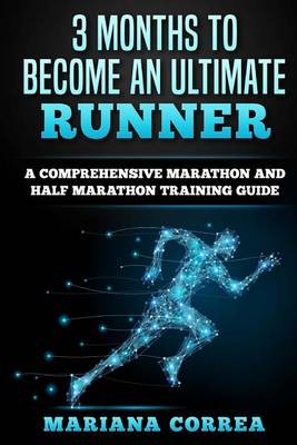 Book cover for 3 Months to Become an Ultimate Runner