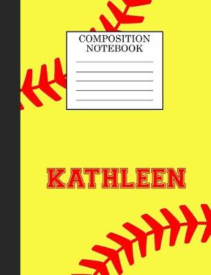 Book cover for Kathleen Composition Notebook