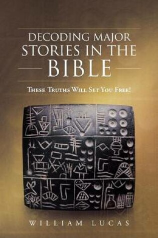 Cover of Decoding Major Stories in the Bible