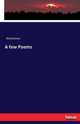 Book cover for A few Poems