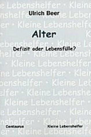 Cover of Alter - Defizite oder Lebensfülle?