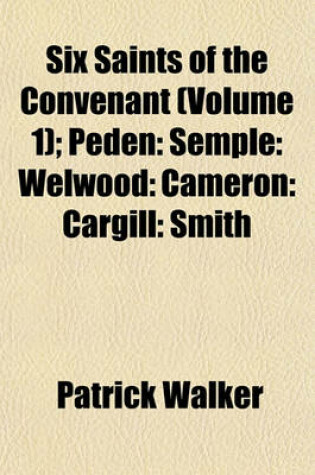 Cover of Six Saints of the Convenant (Volume 1); Peden