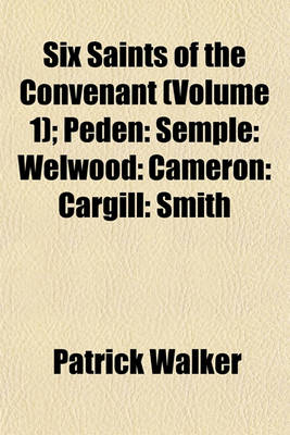 Book cover for Six Saints of the Convenant (Volume 1); Peden