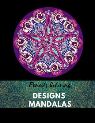 Book cover for Pencils Coloring Designs Mandalas