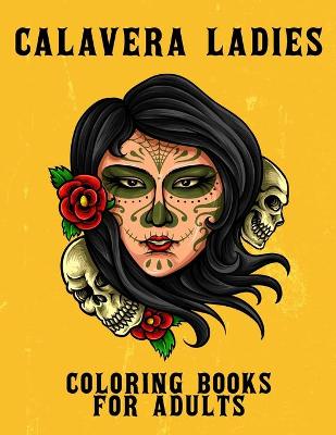 Book cover for Calavera Ladies Coloring Book for Adults