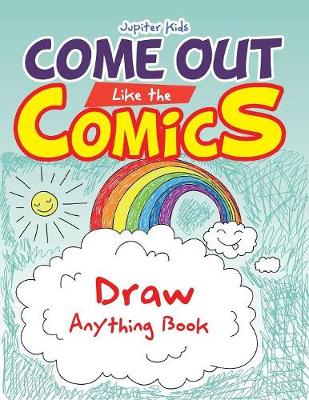 Book cover for Come Out Like the Comics
