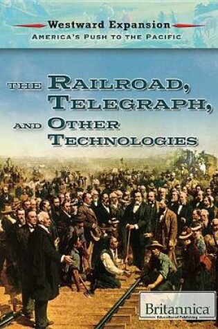 Cover of The Railroad, the Telegraph, and Other Technologies