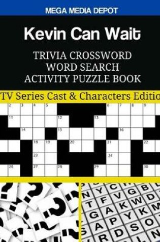 Cover of Kevin Can Wait Trivia Crossword Word Search Activity Puzzle Book