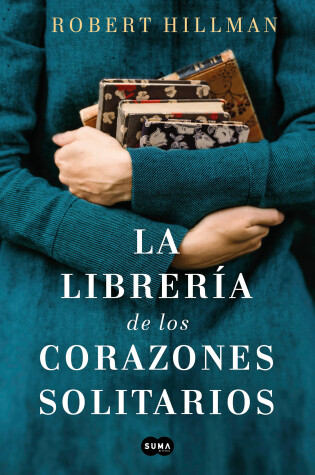 Cover of La librería de los corazones solitarios / The Bookshop of the Broken Hearted