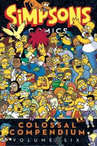 Cover of Simpsons Comics - Colossal Compendium 6