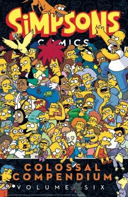 Book cover for Simpsons Comics - Colossal Compendium 6