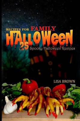 Book cover for 25 SPOOKY HALLOWEEN RECIPES for FAMILY