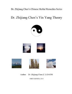 Book cover for Yin Yang Theory - Dr. Zhijiang Chen Chinese Herbal Remedies Series