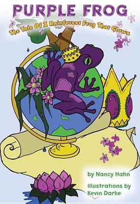 Book cover for Purple Frog the Tale of a Rainforest Frog That Glows