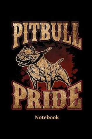 Cover of Pitbull Pride Notebook