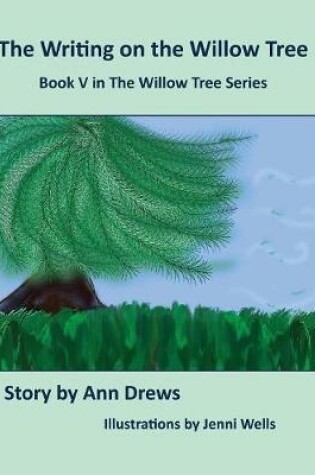 Cover of The Writing on the Willow Tree