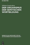 Book cover for Der Organismus Der Semitischen Wortbildung