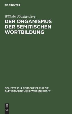 Cover of Der Organismus Der Semitischen Wortbildung