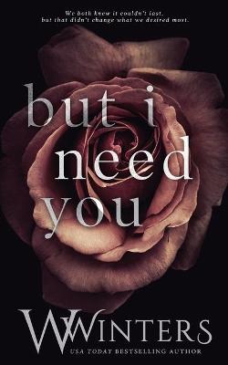 Book cover for But I Need You