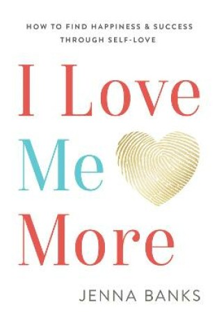Cover of I Love Me More