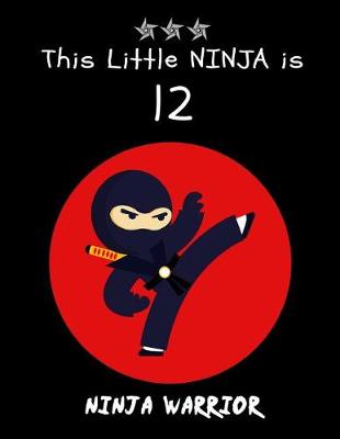 Book cover for This Little Ninja Is 12