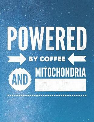 Book cover for Powered By Coffee And Mitochondria