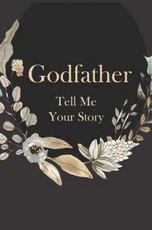 Cover of Godfather Tell Me Your Story