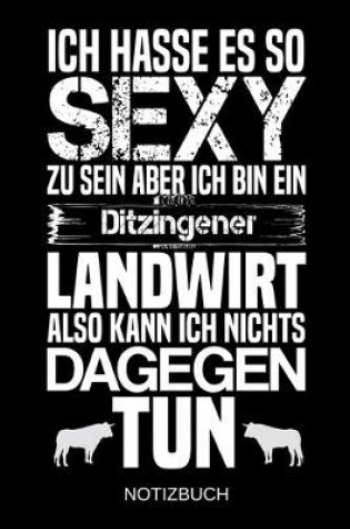 Cover of Ich hasse es so sexy zu sein aber ich bin ein Ditzingener Landwirt also kann ich nichts dagegen tun