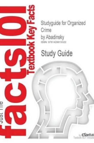 Cover of Studyguide for Organized Crime by Abadinsky, ISBN 9780534551582