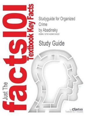 Book cover for Studyguide for Organized Crime by Abadinsky, ISBN 9780534551582