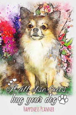 Book cover for If All Else Fails, Hug Your Dog